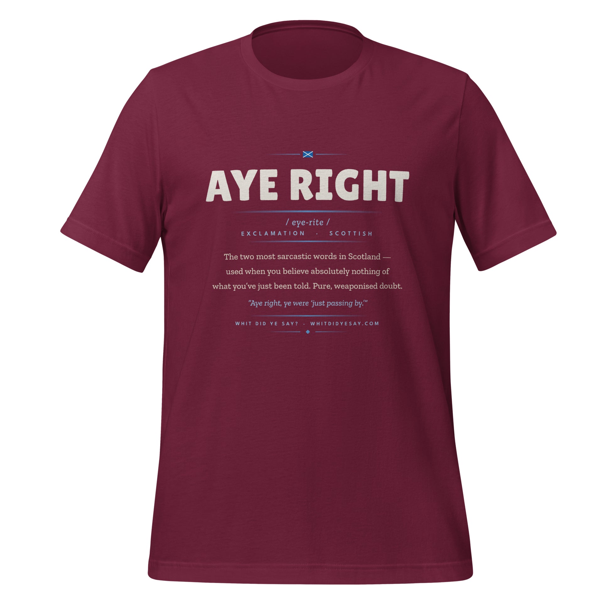 AYE RIGHT | Maroon | Ghost 3