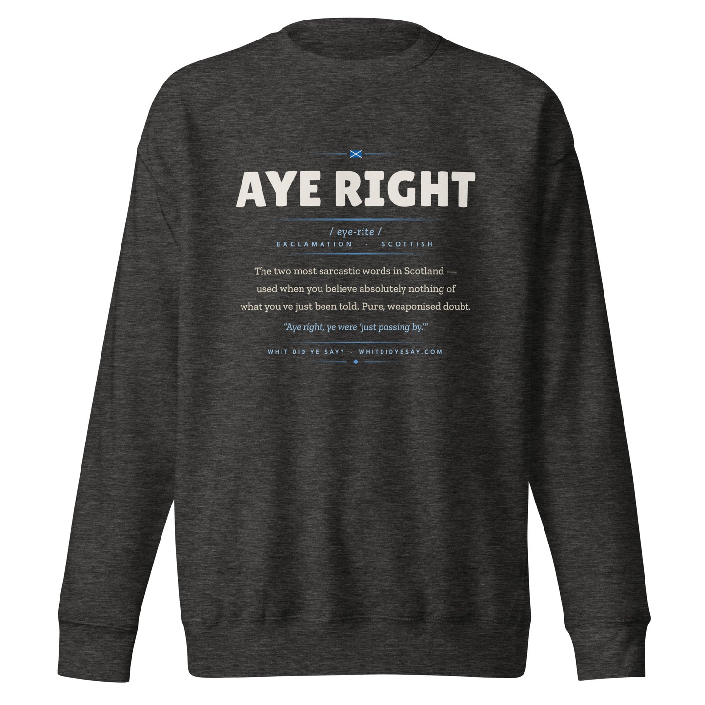 AYE RIGHT Crewneck, Charcoal Heather, Ghost front