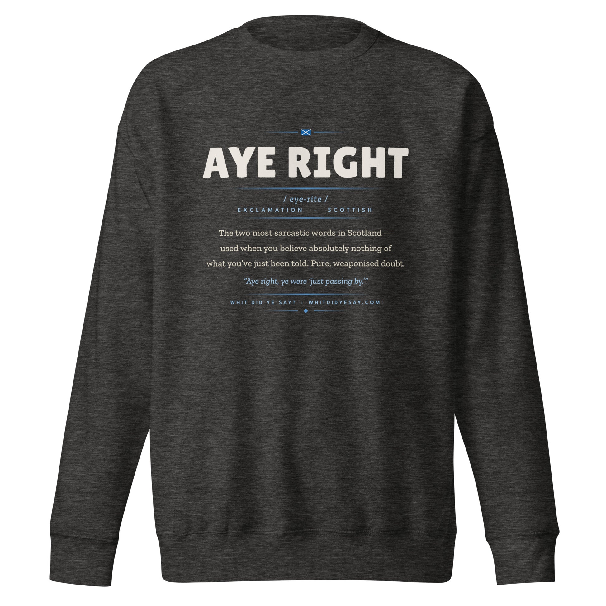 AYE RIGHT Crewneck, Charcoal Heather, Ghost front