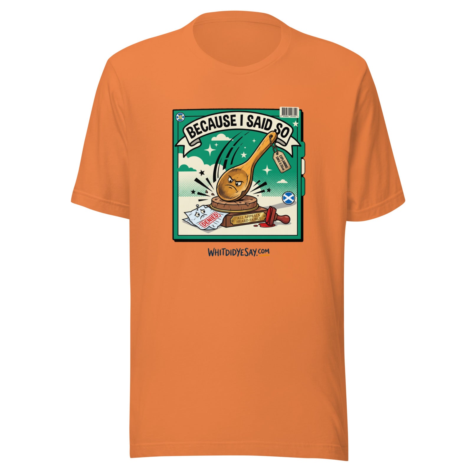 Because I Said So - The Maw Tee | Burnt Orange | Ghost
