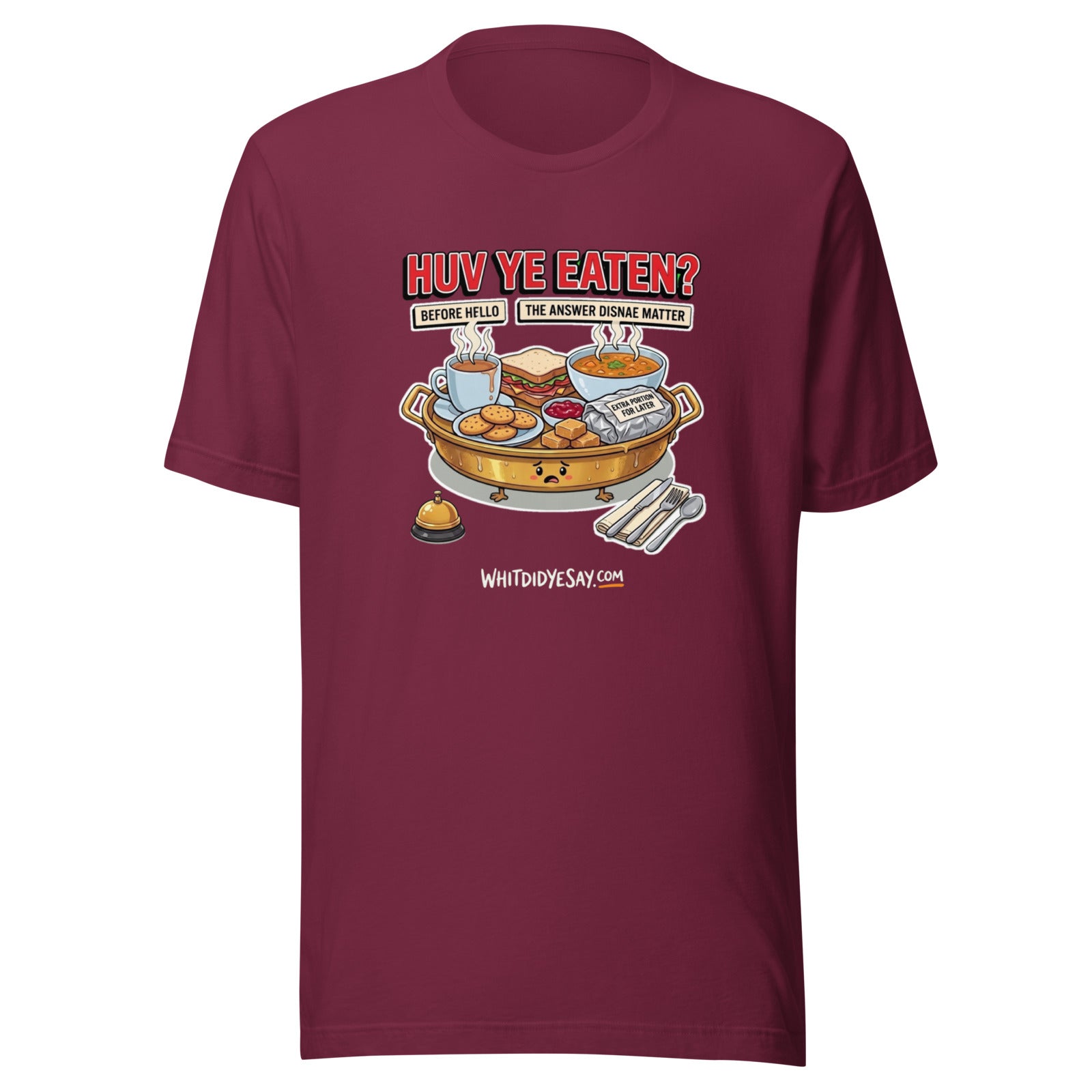 Huv Ye Eaten? The Maw Tee | Maroon | Ghost