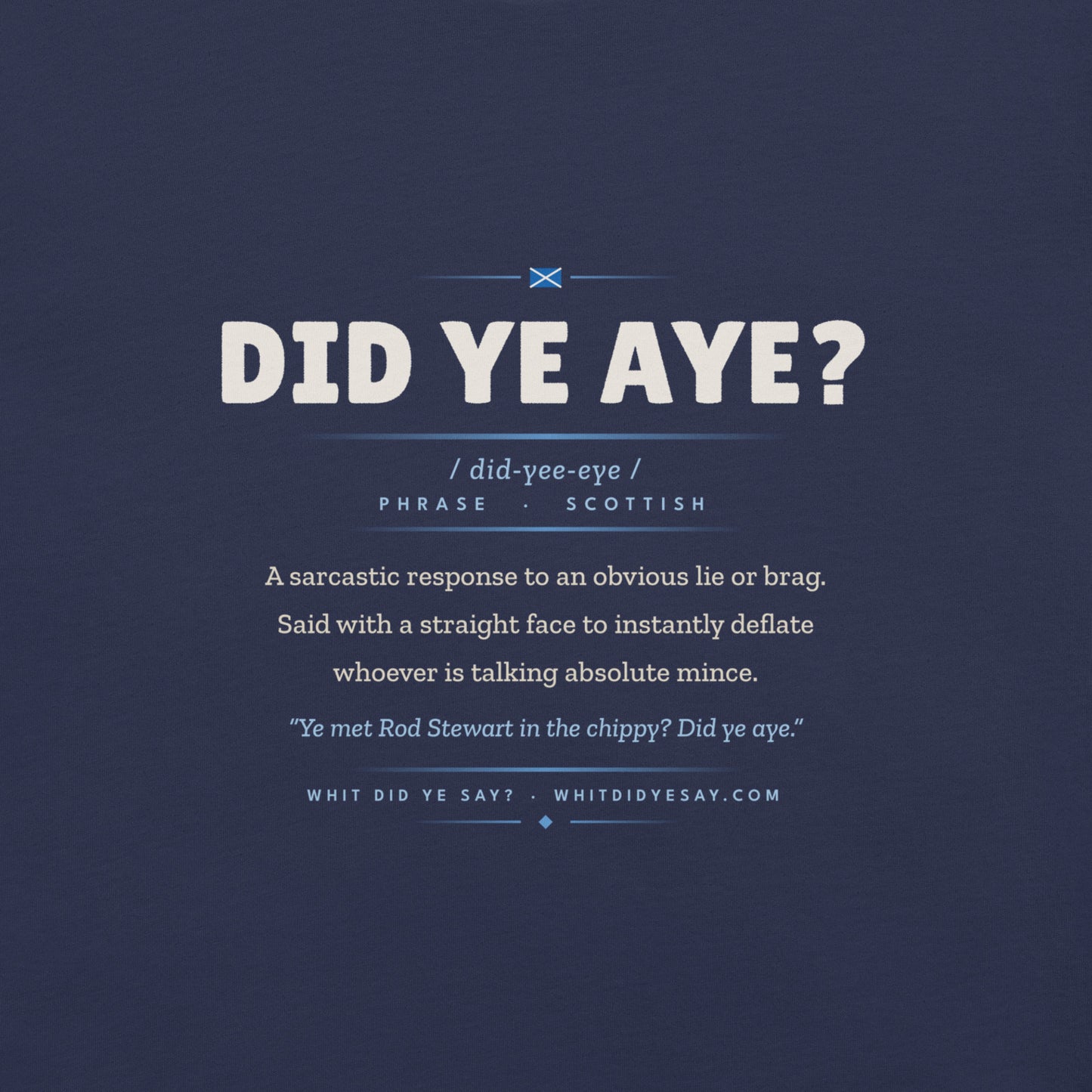 DID YE AYE? | Navy | Zoomed In