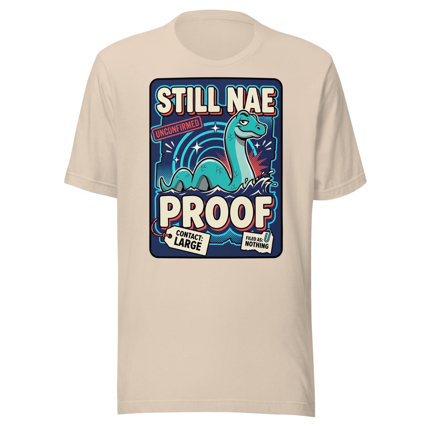 STILL NAE PROOF - The Full Scottish Tee | Soft Cream | Ghost front