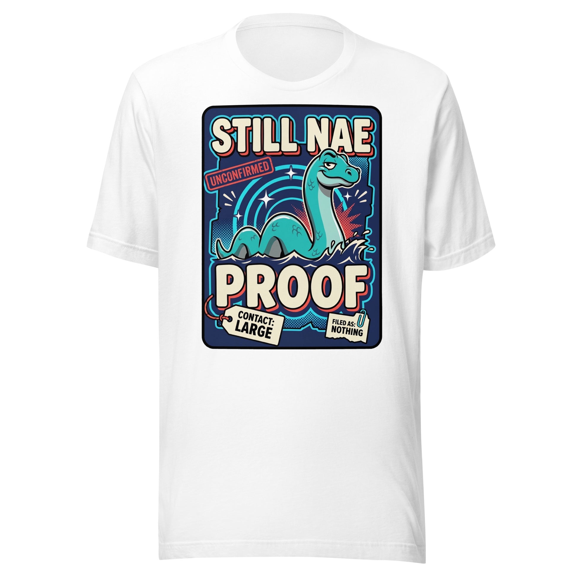 STILL NAE PROOF - The Full Scottish Tee | White | Ghost front
