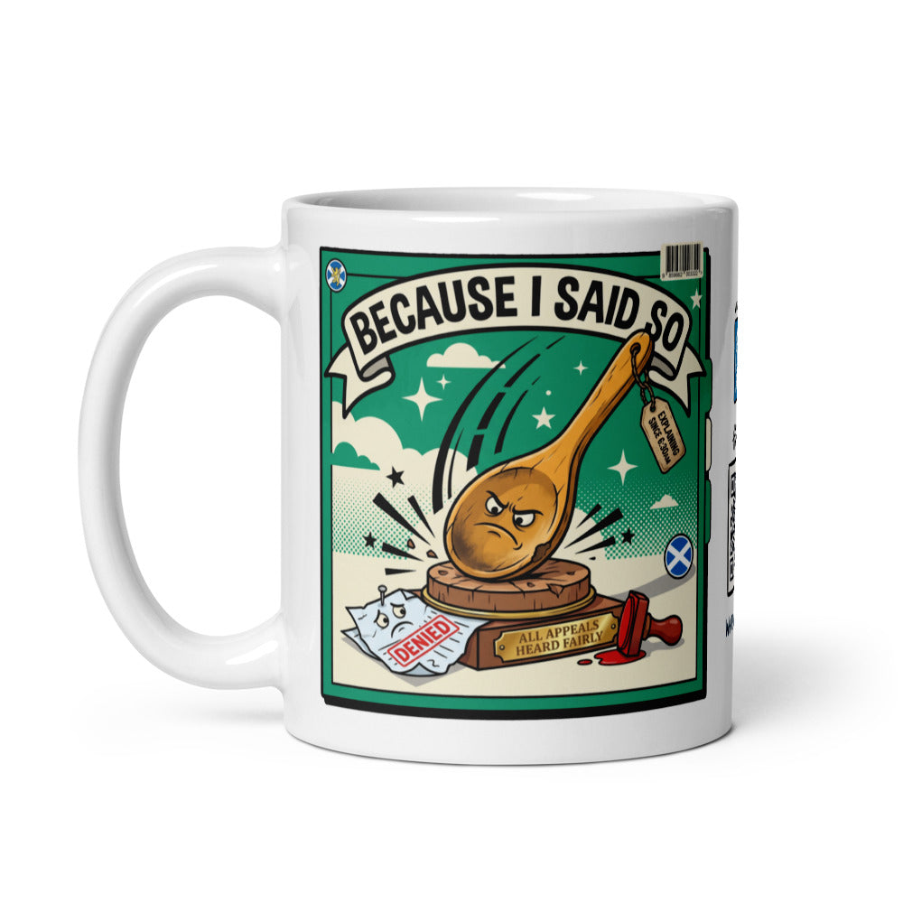Because I Said So Mug | Clean studio, handle left