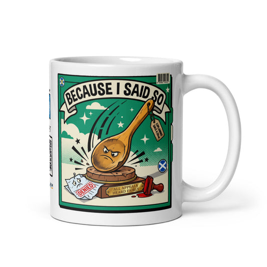 Because I Said So Mug | Clean studio, handle right